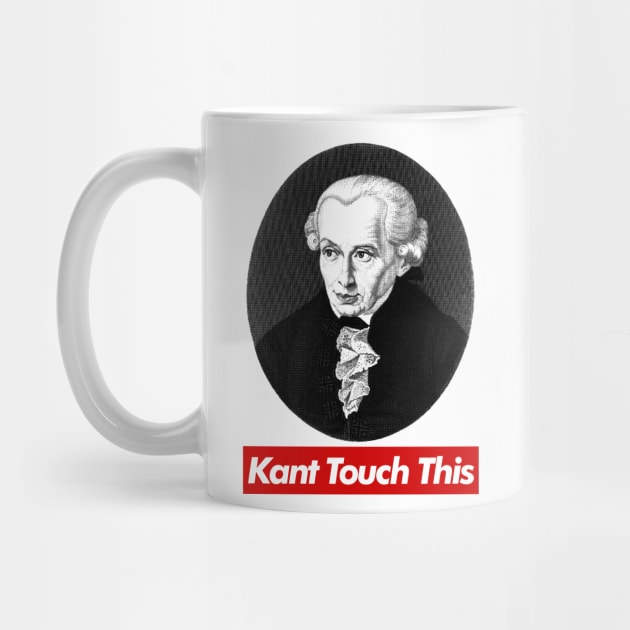 Kant Touch This / Philosophy Meme Design by DankFutura